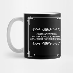 You'll Find the Truth Mug